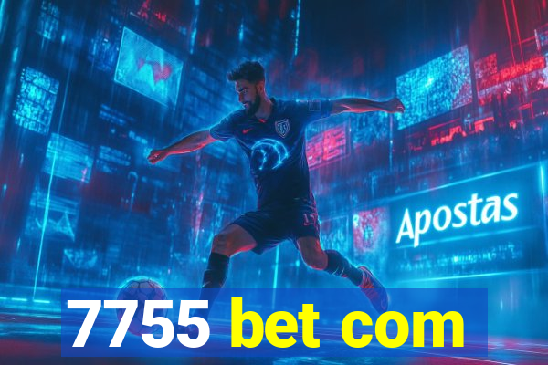 7755 bet com